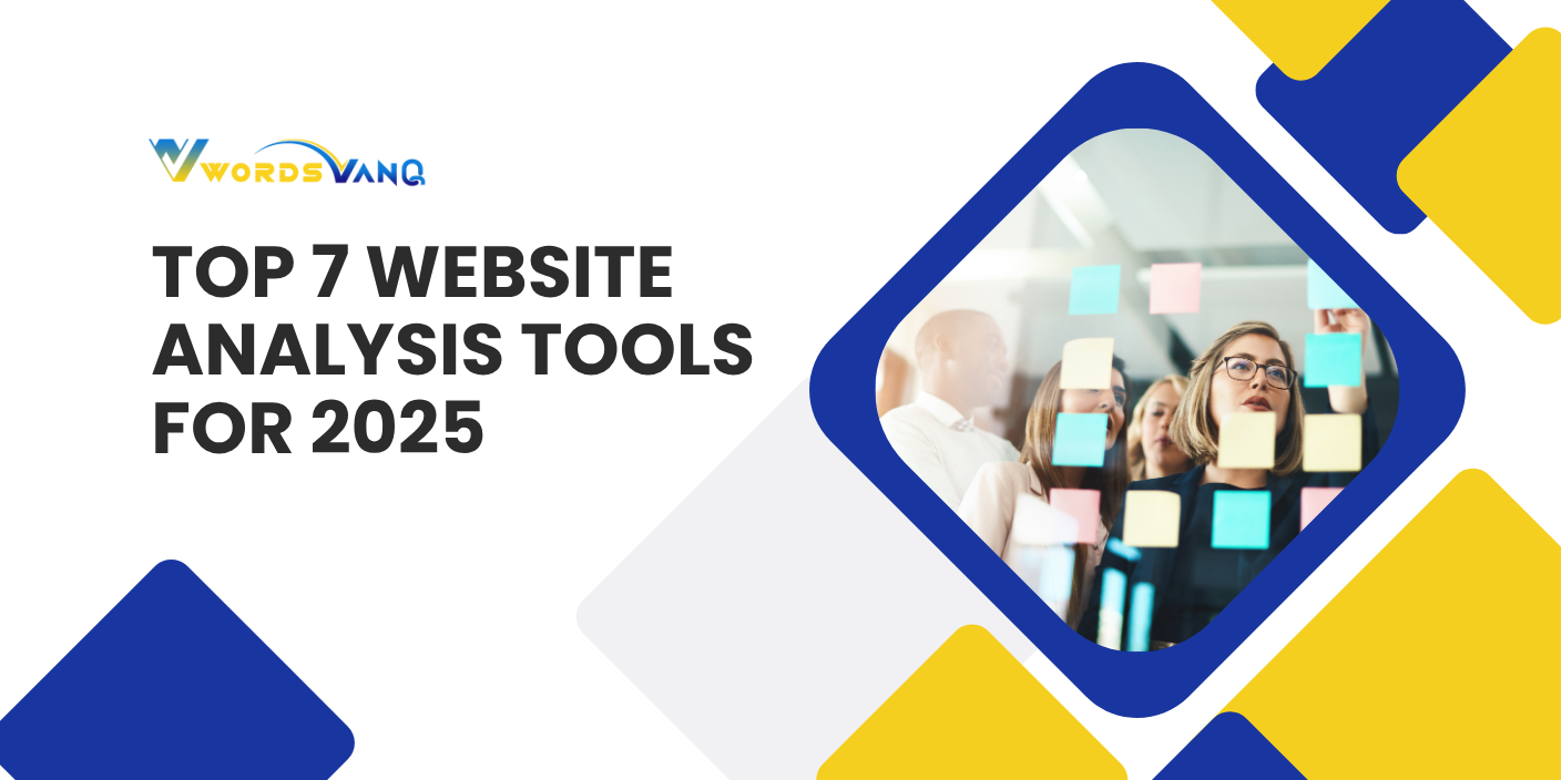 Website Analysis Examples Top 7 Website Analysis Tools for 2025 | WordsVanq