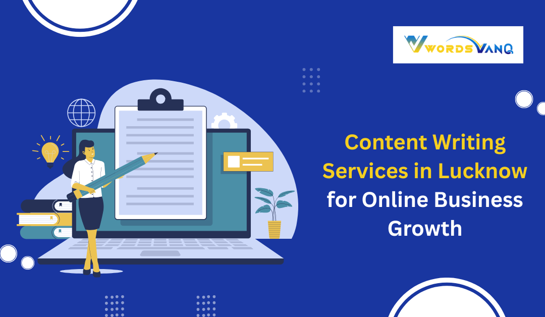 Content Writing Services in Lucknow for Online Business Growth