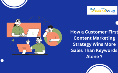 How a Customer-First Content Marketing Strategy Wins More Sales Than Keywords Alone ?